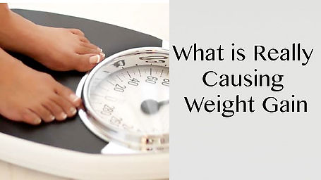 What is Really Causing Weight Gain